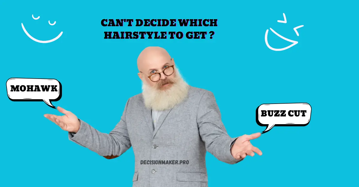 Confused man deciding his hair style. decisionmaker.pro